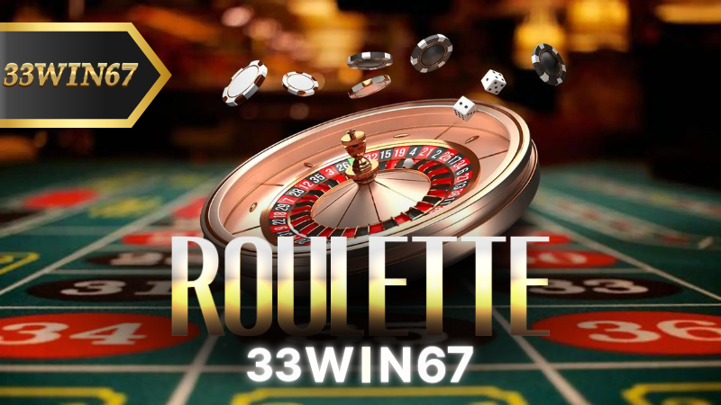 Roulette 33win67: Trải Nghiệm Sòng Bạc Trực Tuyến Lớn Nhất Việt Nam